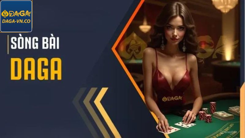 Sòng Bài DAGA - Địa Chỉ Cá Cược Trực Tuyến Hấp Dẫn Số 1 2 Giới thiệu đôi chút về sòng bài DAGA